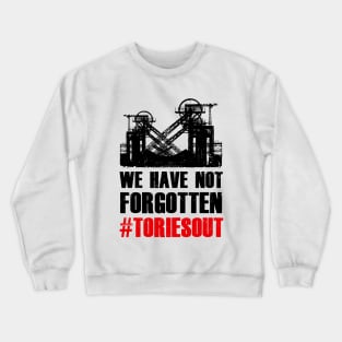 Not Forgotten #ToriesOut Crewneck Sweatshirt